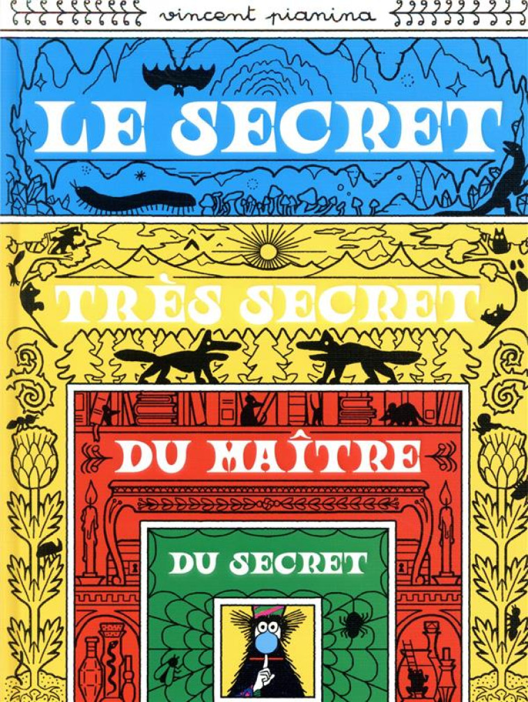 LE SECRET TRES SECRET DU MAITRE SECRET - PIANINA VINCENT - THIERRY MAGNIER