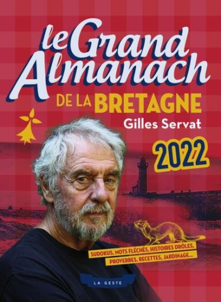 LE GRAND ALMANACH DE LA BRETAGNE 2022 - SERVAT GILLES - GESTE