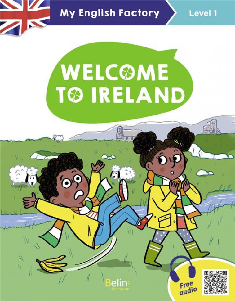 MY ENGLISH FACTORY - WELCOME TO IRELAND (LEVEL 1) - LANSONNEUR/WILKINSON - BELIN