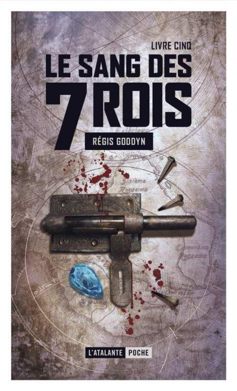 LE SANG DES 7 ROIS - LIVRE 5 - GODDYN REGIS - ATALANTE