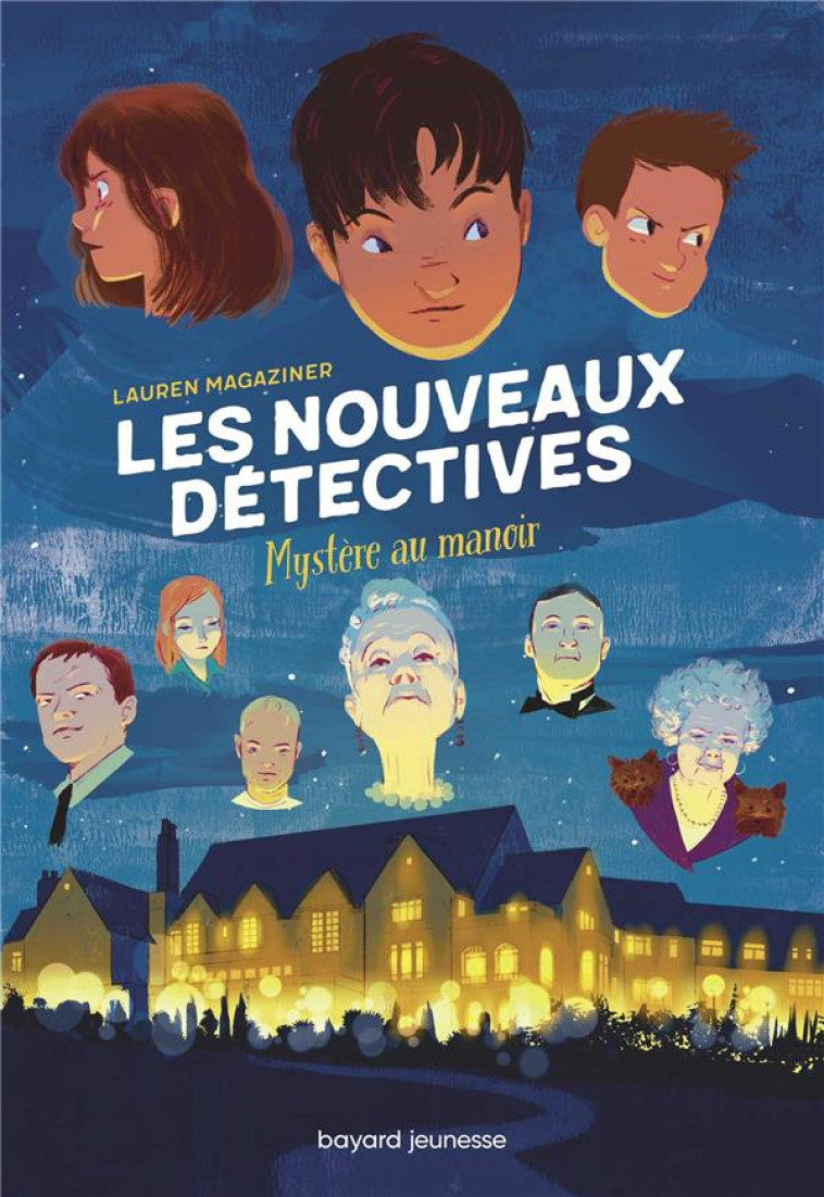 LES NOUVEAUX D?TECTIVES T01 MYST?RE AU MANOIR - MAGAZINER LAUREN - BAYARD JEUNESSE