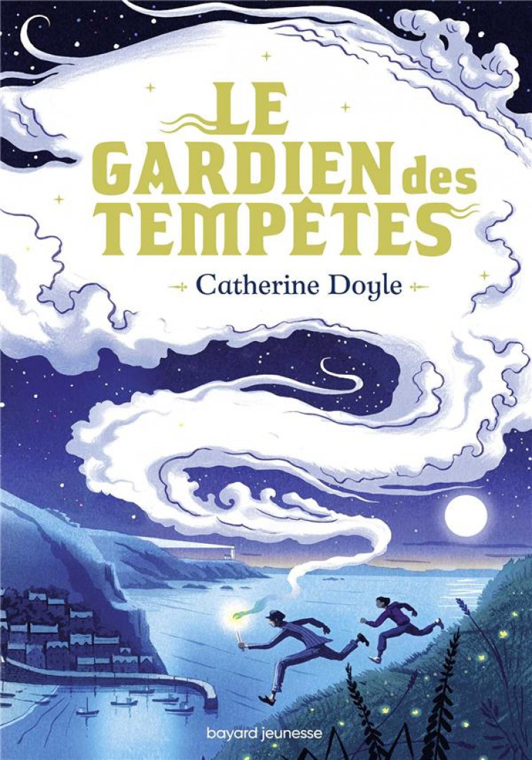 LE GARDIEN DES TEMPETES, TOME 01 - DOYLE CATHERINE - BAYARD JEUNESSE