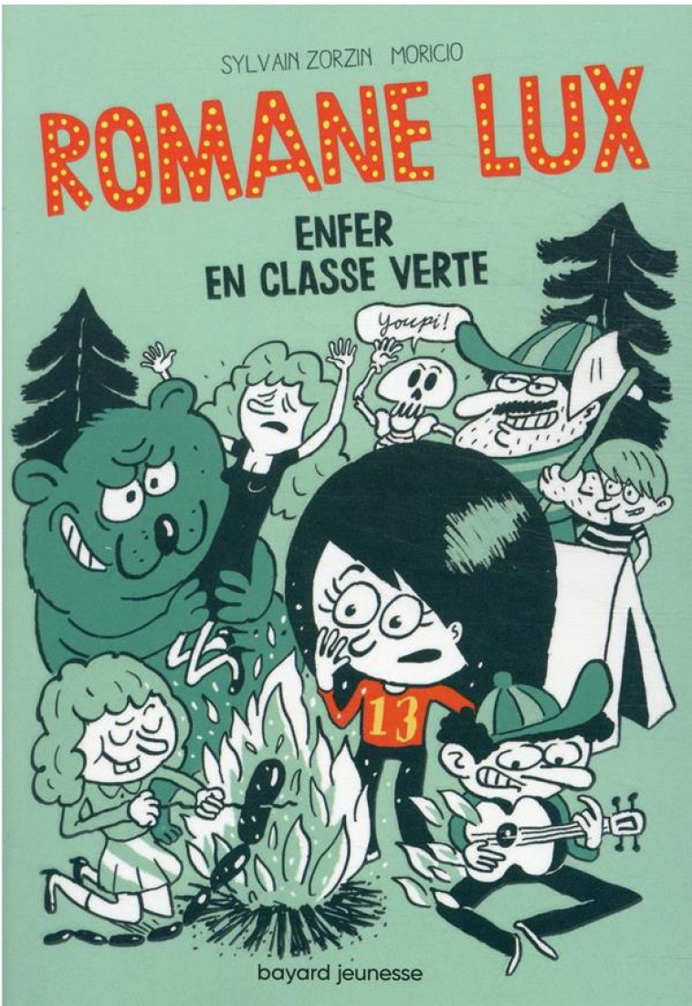 ROMANE LUX, TOME 02 - ENFER EN CLASSE VERTE - ZORZIN/MORICIO - BAYARD JEUNESSE