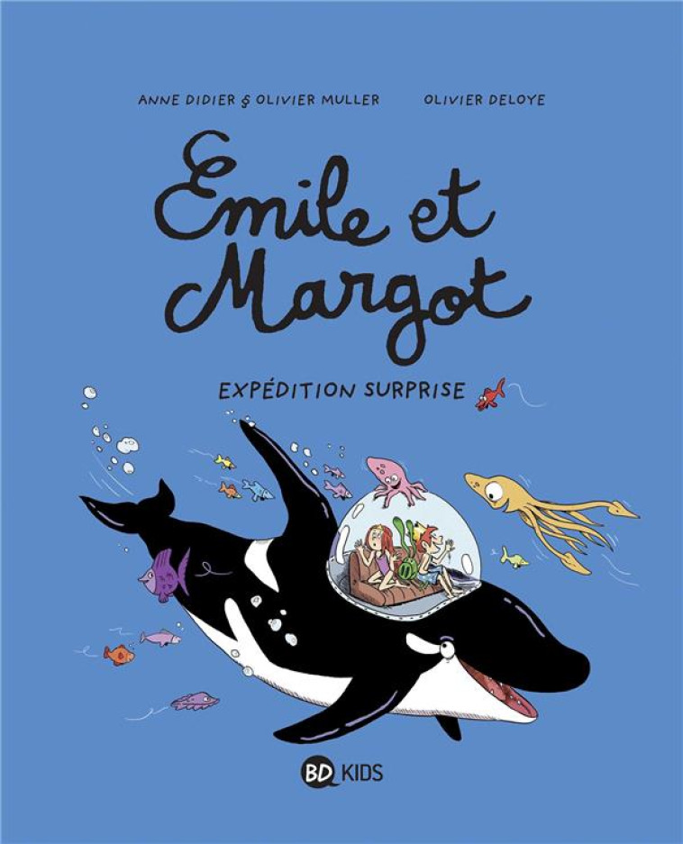 EMILE ET MARGOT, TOME 10 - EXPEDITION SURPRISE - DIDIER/MULLER/DELOYE - BAYARD JEUNESSE