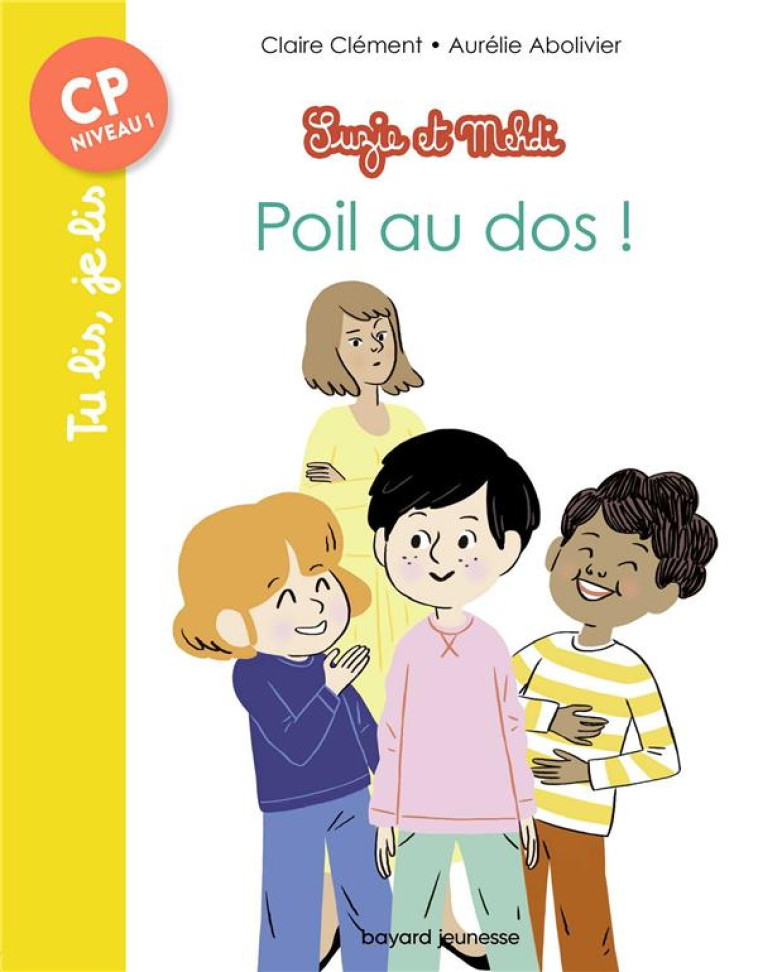 SUZIE ET MEHDI, TOME 02 - POIL AU DOS ! - CLEMENT/ABOLIVIER - BAYARD JEUNESSE