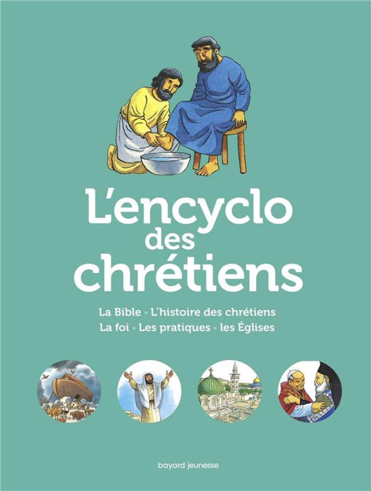 L-ENCYCLO DES CHRETIENS - LA GRANDE HISTOIRE DES CHRETIENS - FOURNIER LE RAY - BAYARD JEUNESSE