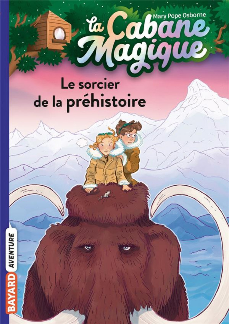 LA CABANE MAGIQUE T06  LE SORCIER DE LA PREHISTOIRE - POPE OSBORNE/MASSON - BAYARD JEUNESSE