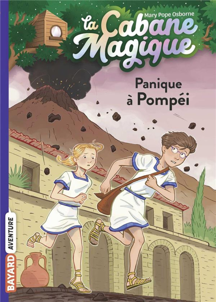 LA CABANE MAGIQUE T08 PANIQUE A POMPEI - POPE OSBORNE/MASSON - BAYARD JEUNESSE