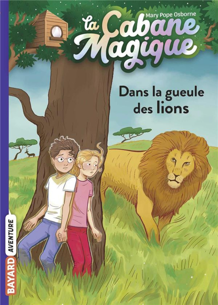 LA CABANE MAGIQUE T14 DANS LA GUEULE DES LIONS - POPE OSBORNE/MASSON - BAYARD JEUNESSE