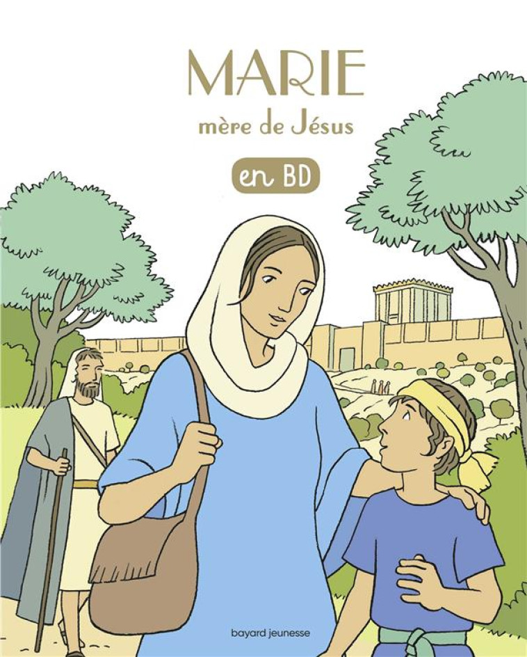 MARIE, MERE DE JESUS, EN BD LES CHERCHEURS DE DIEU, TOME 06 - - KIEFFER J-F. - BAYARD JEUNESSE