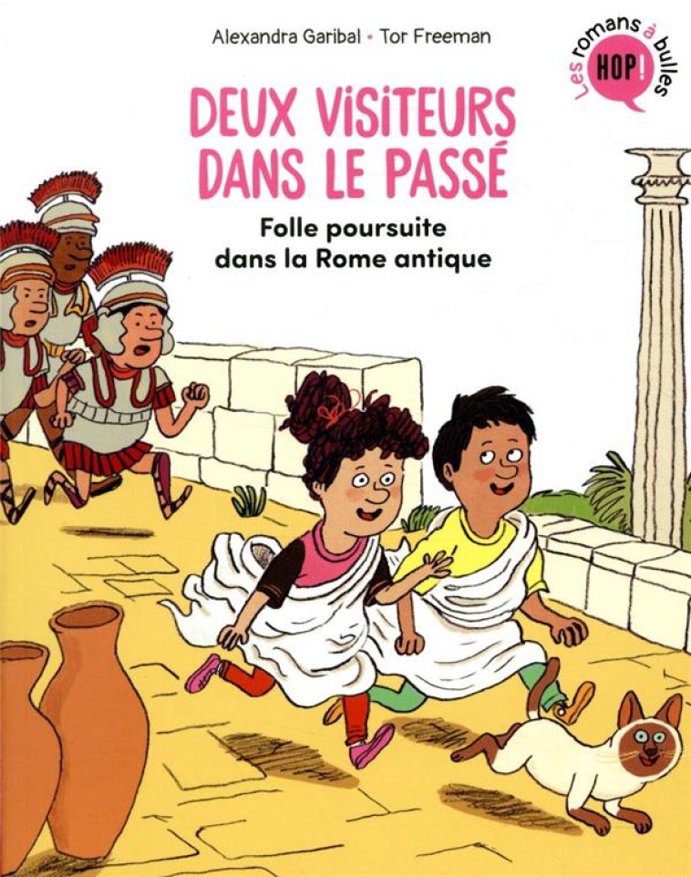 DEUX VISITEURS DANS LE PASSE, TOME 01 - COURSE-POURSUITE DANS LA ROME ANTIQUE - GARIBAL/FREEMAN - BAYARD JEUNESSE