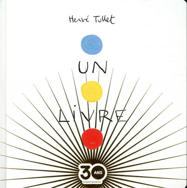 UN LIVRE COLLECTOR - NOUVELLE EDITION - TULLET HERVE - BAYARD JEUNESSE