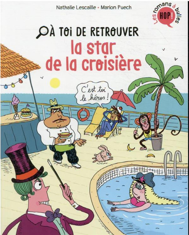 A TOI DE, TOME 02 - A TOI DE RETROUVER LA STAR DE LA CROISIERE - XXX - BAYARD JEUNESSE