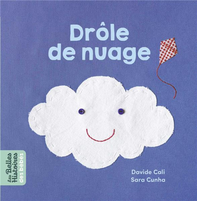 DROLE DE NUAGE - CALI/CUNHA - BAYARD JEUNESSE