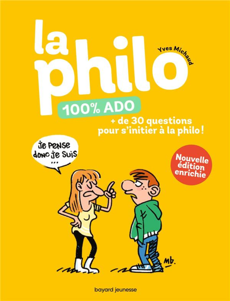 LA PHILO 100% ADO - MICHAUD/BOISTEAU - BAYARD JEUNESSE