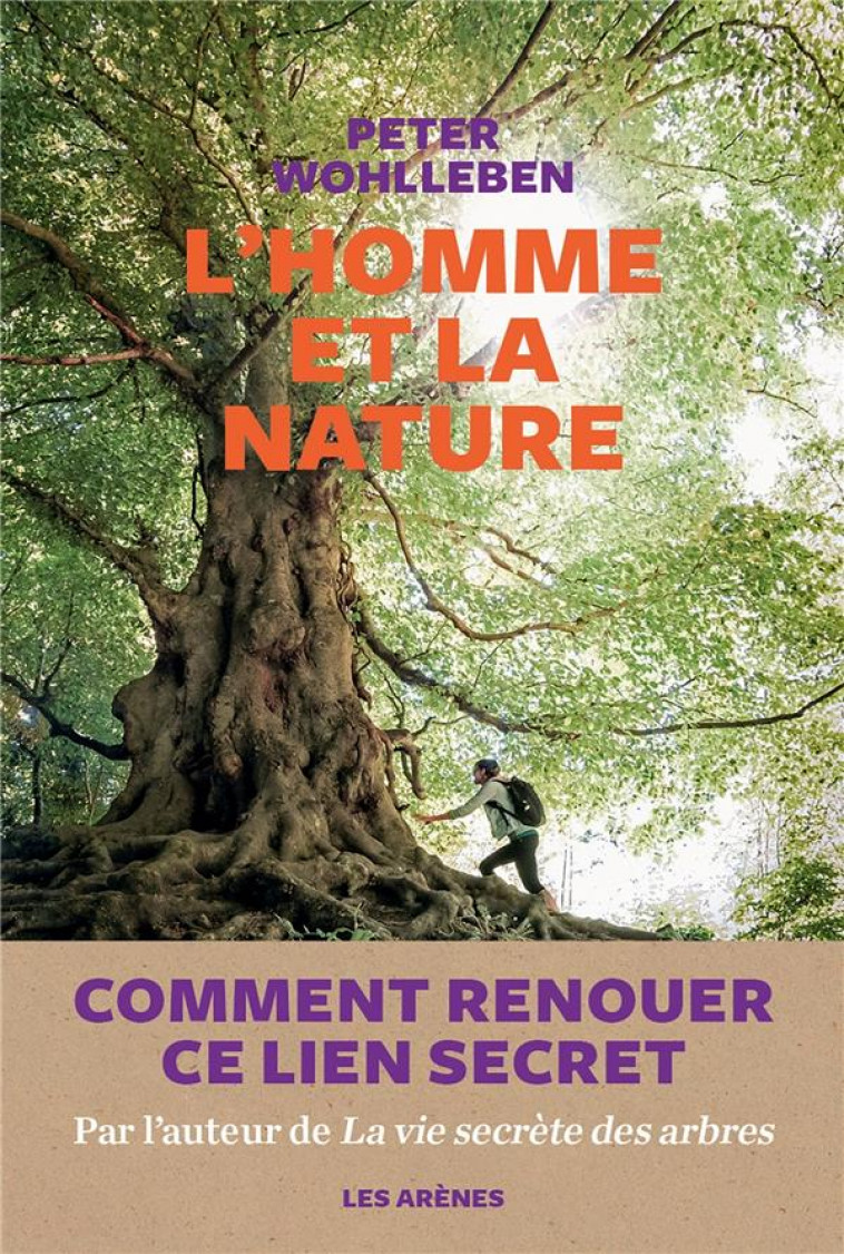 L-HOMME ET LA NATURE - WOHLLEBEN PETER - ARENES