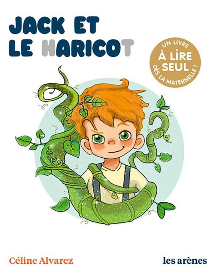 JACK ET LE HARICOT - LES LECTURES NATURELLES - ALVAREZ/MACHADO - ARENES