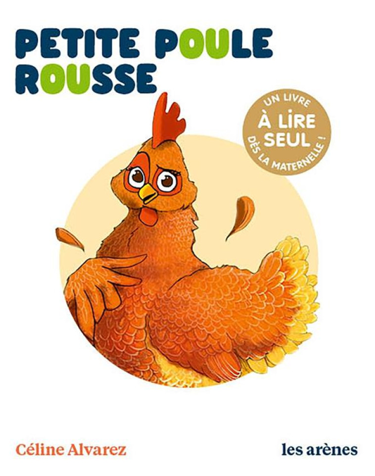 LA PETITE POULE ROUSSE - LES LECTURES NATURELLES - ALVAREZ/MACHADO - ARENES