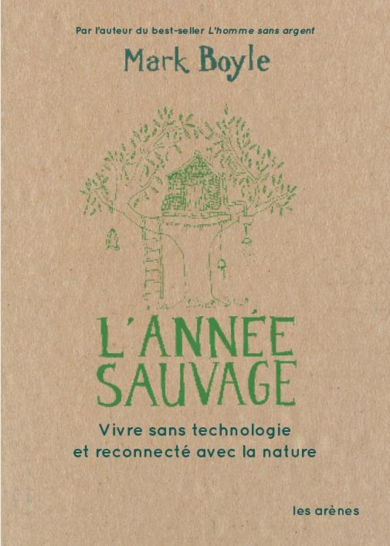 L-ANNEE SAUVAGE - BOYLE MARK - ARENES