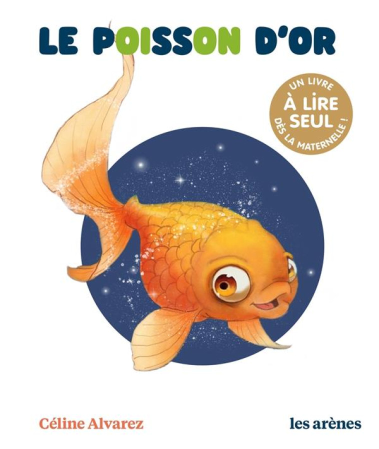 LE POISSON D-OR - LES LECTURES NATURELLES - ALVAREZ/MACHADO - ARENES