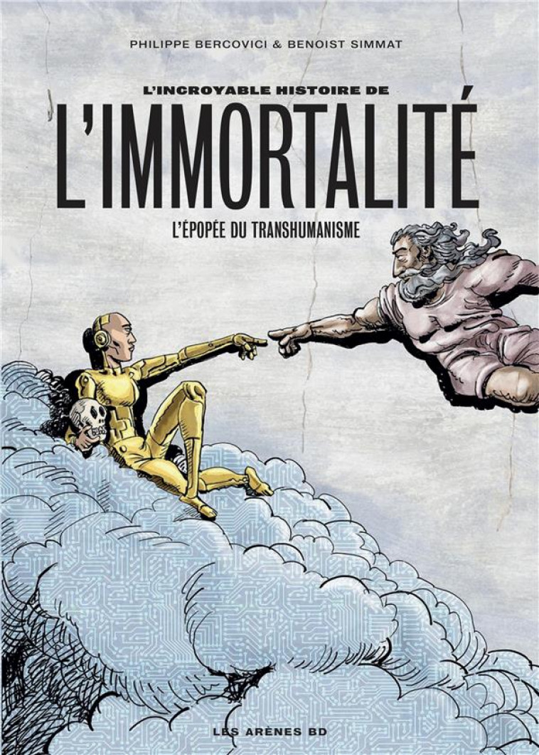 L-INCROYABLE HISTOIRE DE L-IMMORTALITE - SIMMAT/BERCOVICI - ARENES