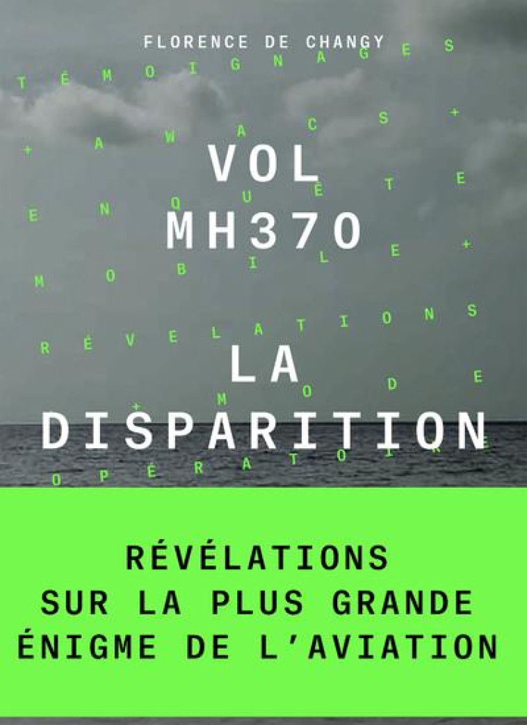 VOL MH 370 LA DISPARITION - CHANGY FLORENCE DE - ARENES