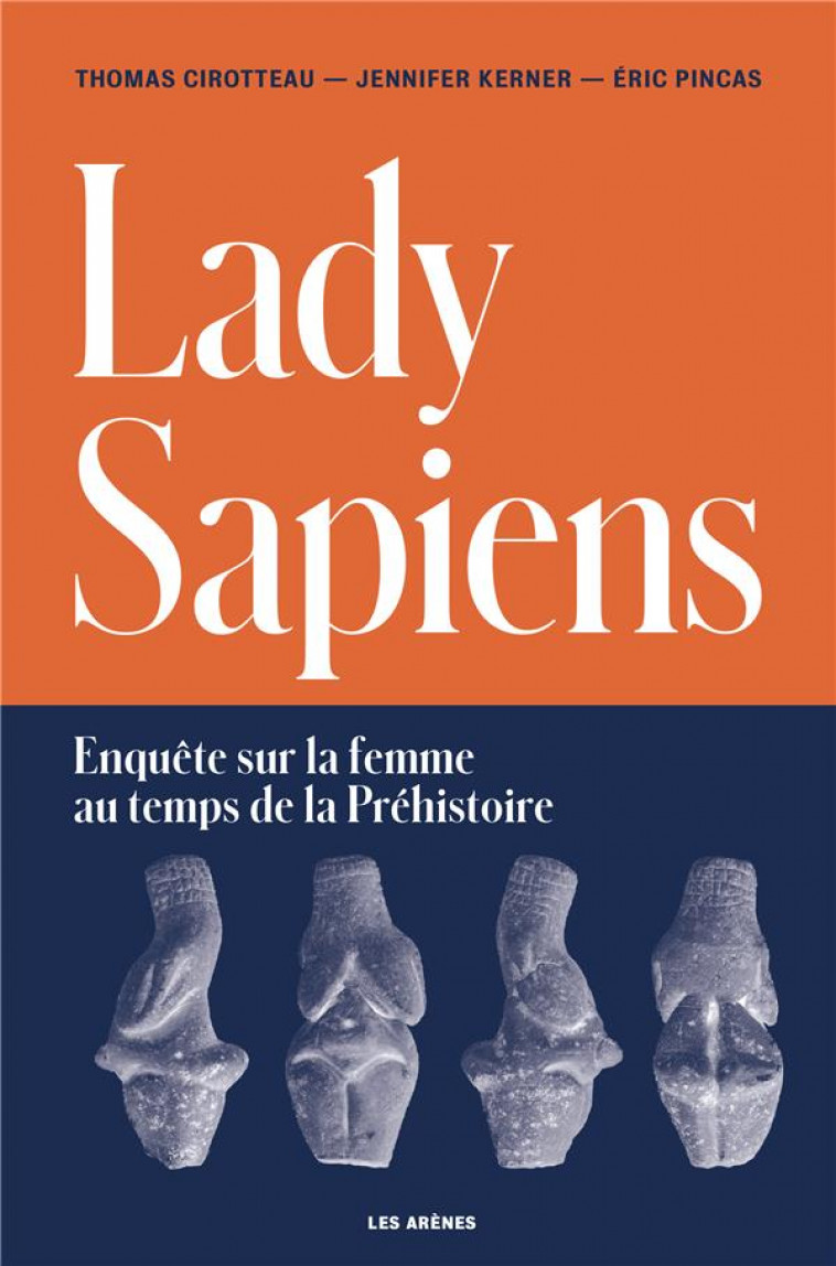 LADY SAPIENS - PINCAS/CIROTTEAU - ARENES