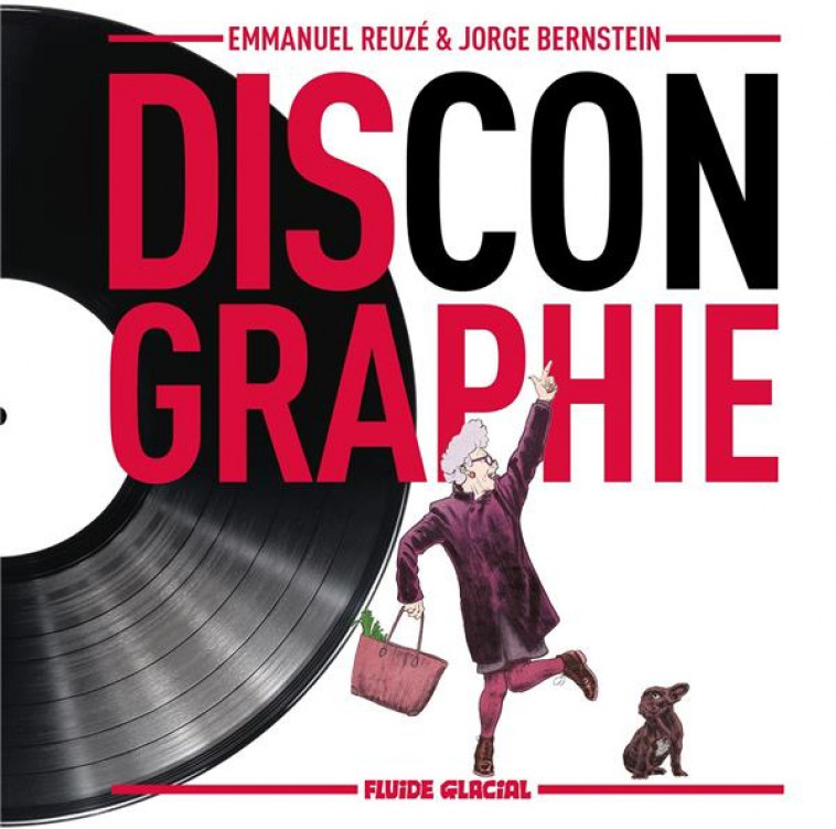 DISCONGRAPHIE - TOME 01 - LE MEILLEUR DES ALBUMS TOTALEMENT INTROUVABLES - BERNSTEIN/REUZE - FLUIDE GLACIAL