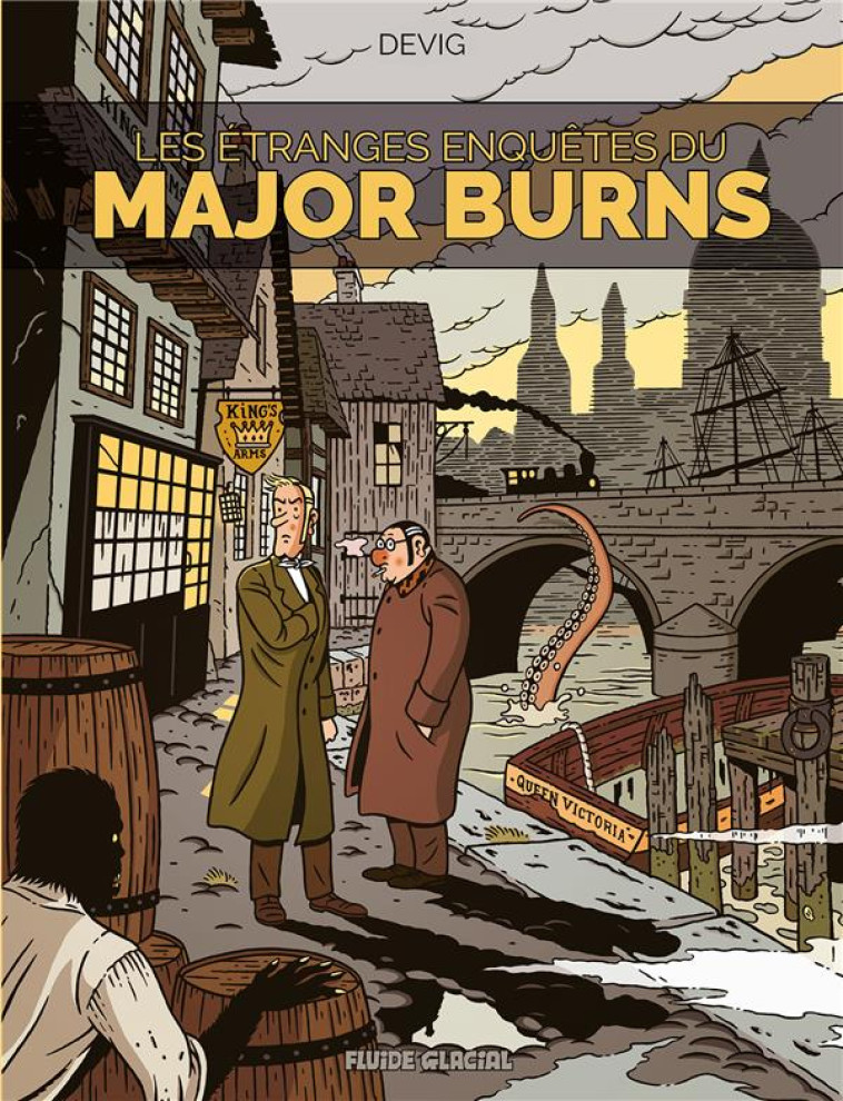 LES ETRANGES ENQUETES DU MAJOR BURNS - TOME 01 - DE VIGUERIE C. - FLUIDE GLACIAL