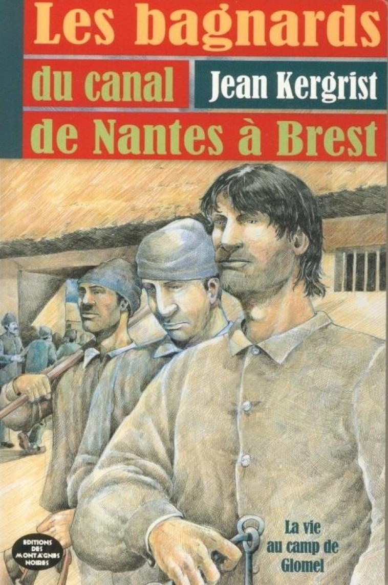 LE CANAL DE NANTES A BREST - GUIDE INCONTOURNABLE POUR CYCLISTES ET MARCHEURS - XXX - RED DOG BOOKS