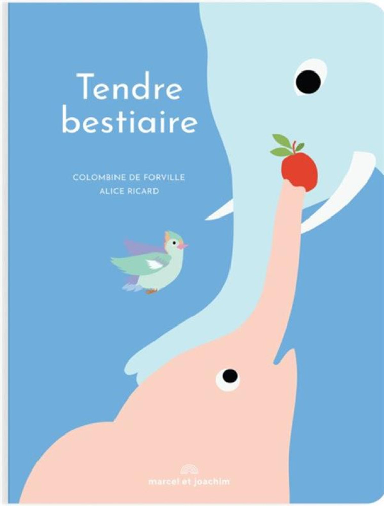 TENDRE BESTIAIRE - FORVILLE/RICARD - MARCEL JOACHIM