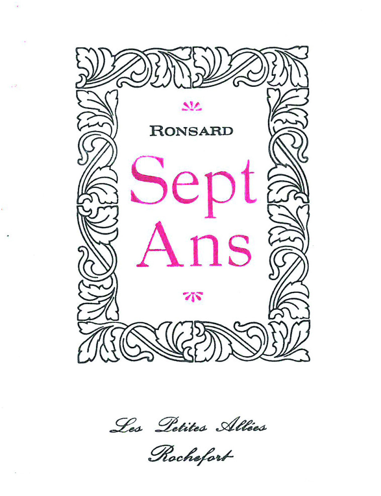 SEPT ANS - Ronsard, Pierre de - PETITES ALLEES