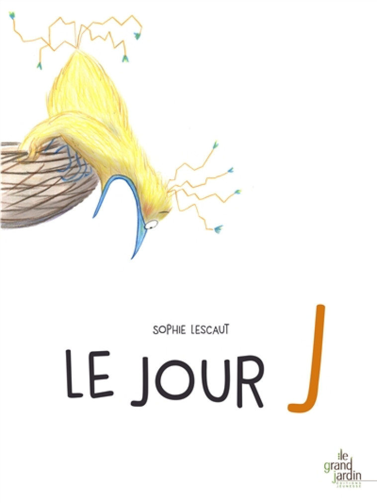 LE JOUR J - LESCAUT SOPHIE - LE GRAND JARDIN