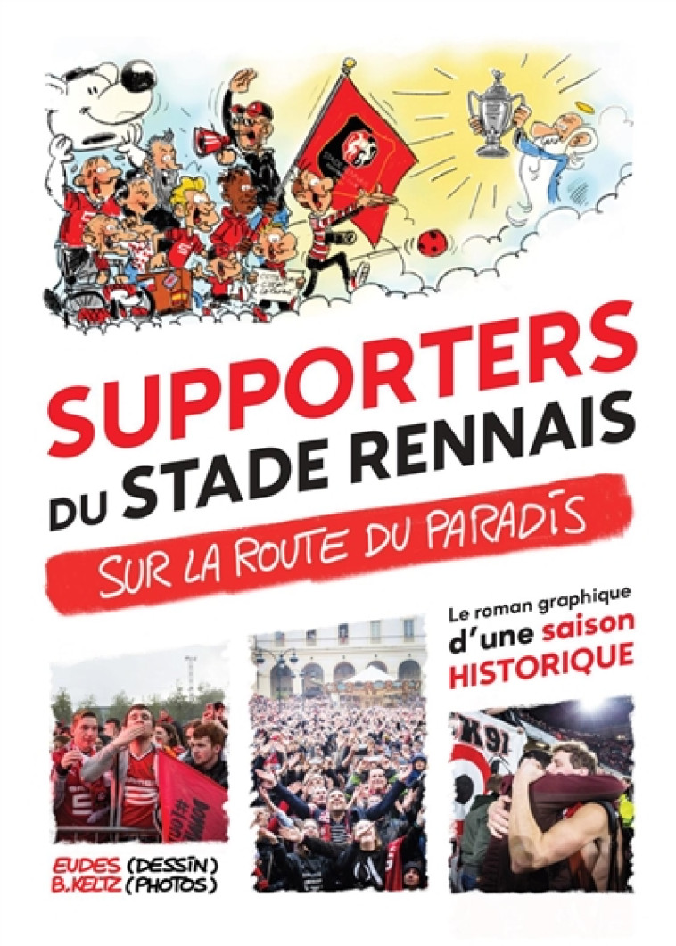 SUPPORTERS DU STADE RENNAIS, SUR LA ROUTE DU PARADIS - KELTZ/EUDES - DU COIN RUE