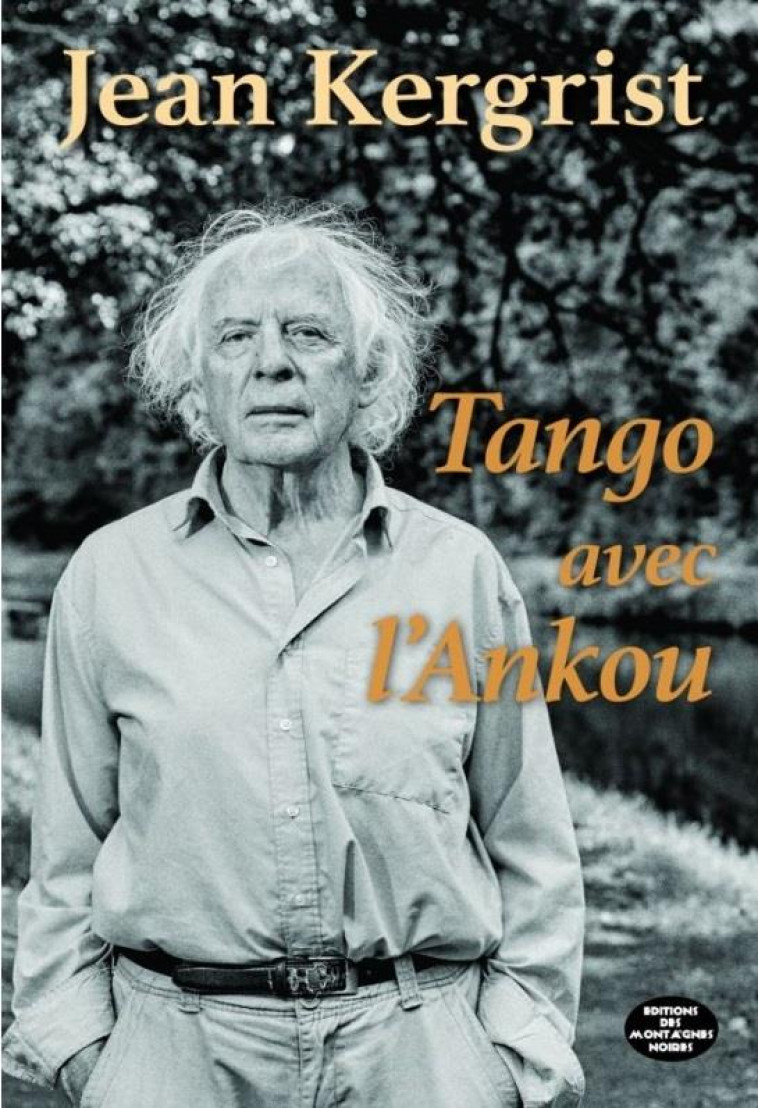 TANGO AVEC L-ANKOU - KERGRIST JEAN - MONTAGNES NOIRE