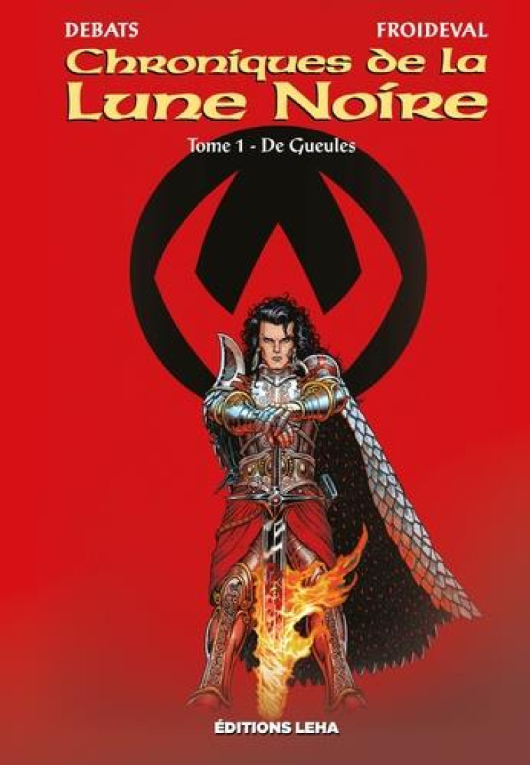 LES CHRONIQUES DE LA LUNE NOIRE - TOME 1 - NOVELISATION - DEBATS - LEHA