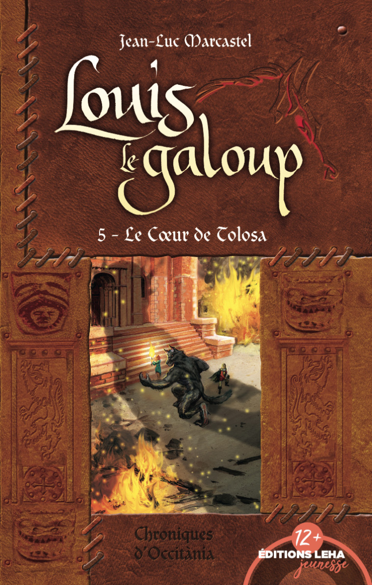 LE C UR DE TOLOSA, LOUIS LE GALOUP, TOME 5 - Jean-Luc Marcastel - LEHA