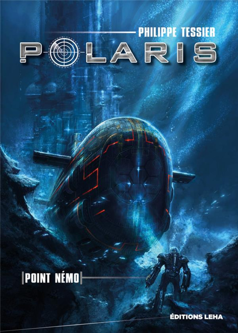 POLARIS, POINT NEMO - TESSIER PHILIPPE - LEHA