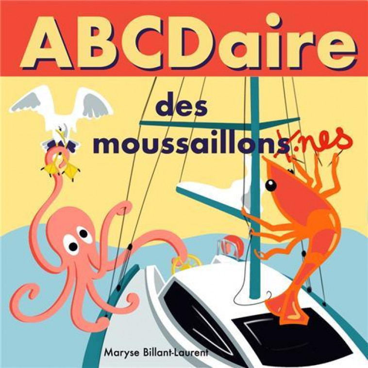 ABCDAIRE DES MOUSSAILLON.NES - BILLANT-LAURENT M. - GOATER