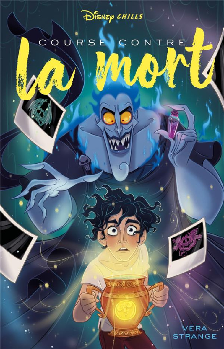 DISNEY CHILLS - TOME 5 - COURSE CONTRE LA MORT - STRANGE VERA - HACHETTE