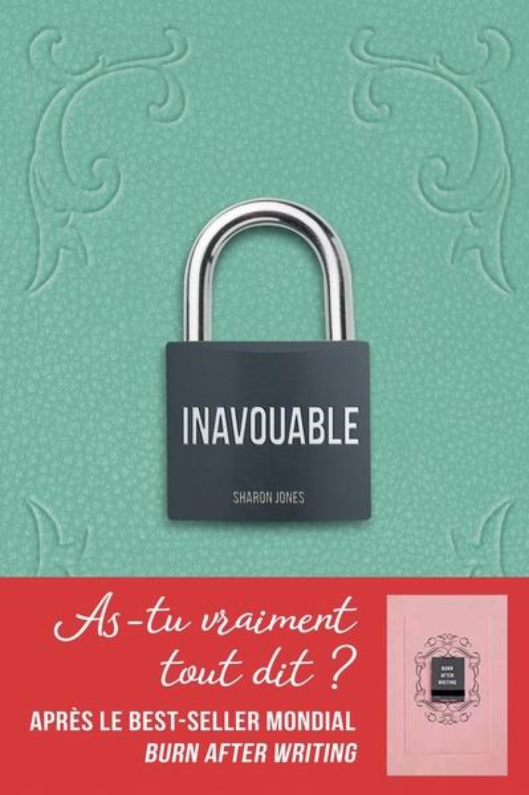 INAVOUABLE - LE JOURNAL A NE PAS LAISSER ENTRE TOUTES LES MAINS - JONES SHARON - ALBIN MICHEL