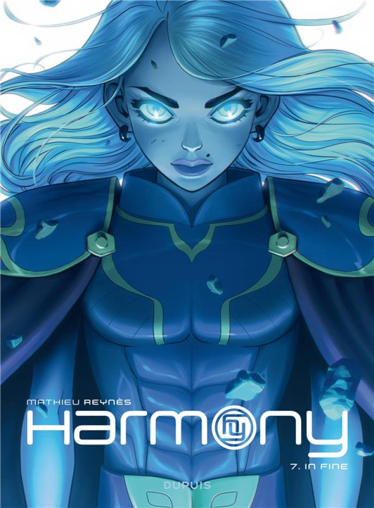 HARMONY - TOME 7 - IN FINE - REYNES - DUPUIS