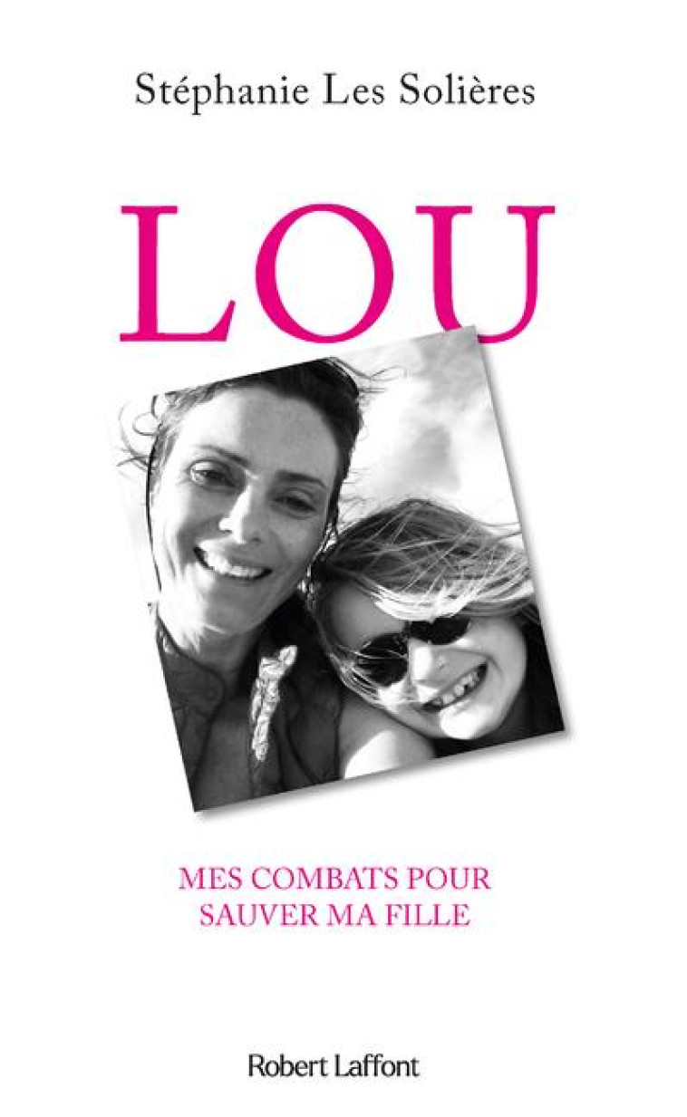 LOU - LES SOLIERES ST?PPHANIE - ROBERT LAFFONT