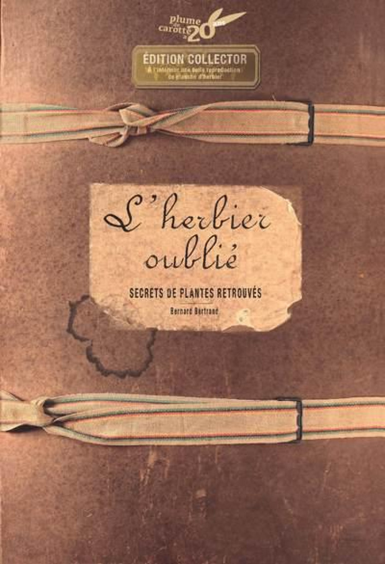 L-HERBIER OUBLIE (COLLECTOR 20 ANS) - BERTRAND/FOURIE - PLUME CAROTTE