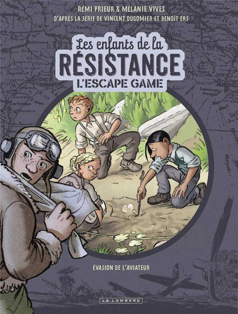 L-ESCAPE GAME - LES ENFANTS DE LA RESISTANCE - PRIEUR REMI/ERS - LOMBARD