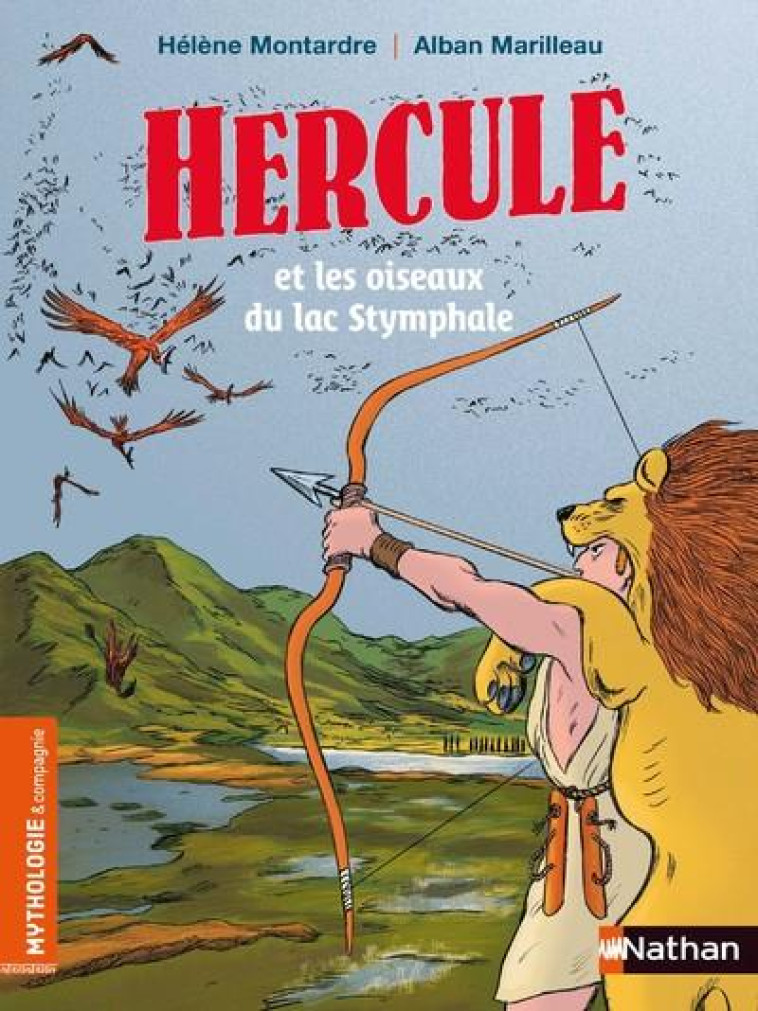 HERCULE ET LES OISEAUX DU LAC STYMPHALE - MONTARDRE/MARILLEAU - CLE INTERNAT