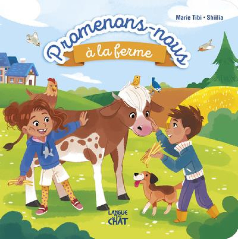 PROMENONS-NOUS A LA FERME - UNE HISTOIRE ET DES DECOUVERTES - TIBI/SHIILIA - LANGUE AU CHAT