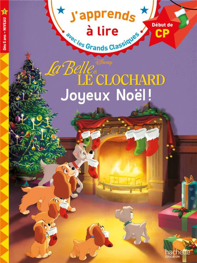 LA BELLE ET LE CLOCHARD : TRADITIONS DE NOEL CP NIVEAU 1 - ALBERTIN/GEFFROY - HACHETTE