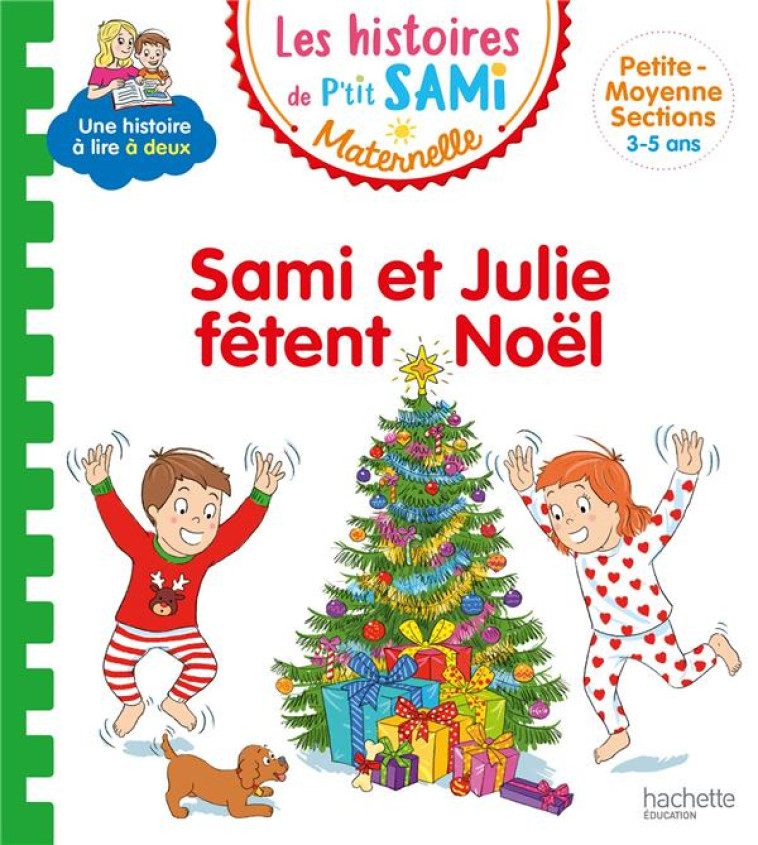 SAMI ET JULIE FETENT NOEL-LES PETITS SAMI ET JULIE MATERNELLE (3-5 ANS - ALBERTIN/BOYER - HACHETTE