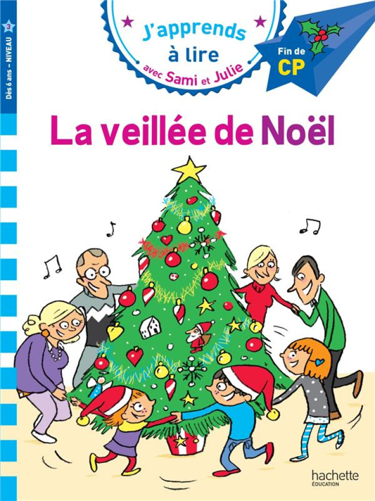 SAMI ET JULIE CP NIVEAU 3 LA VEILLEE DE NOEL - MASSONAUD/BONTE - HACHETTE